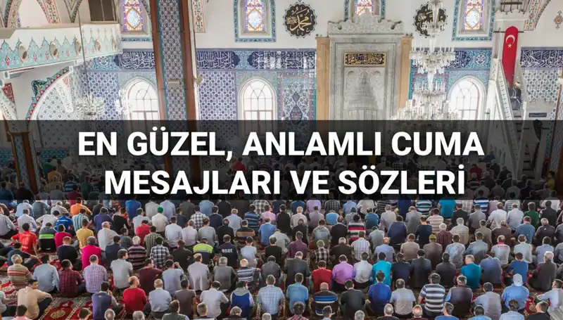 2025 Yılına Özel En Güzel Cuma Mesajları ile Sevdiklerinizi Mutlu Edin