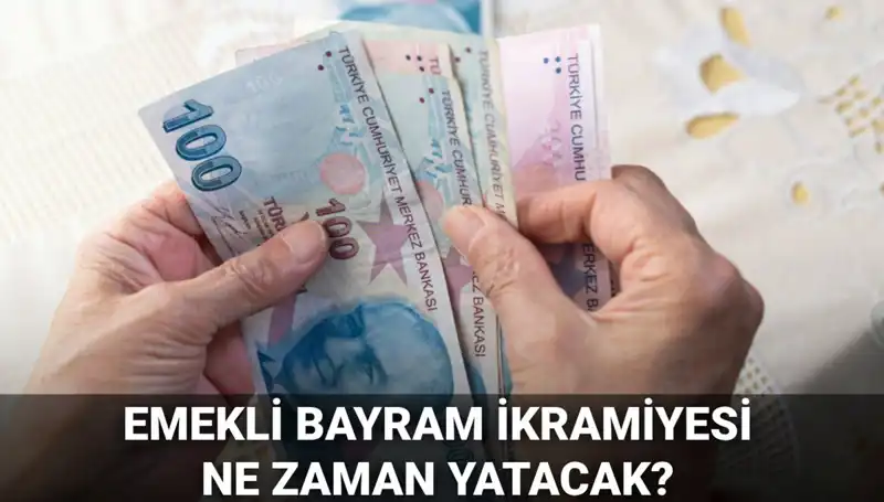 Emekli Bayram İkramiyeleri 2025: Kurban Bayramı Ödemeleri Hakkında Bilmeniz Gerekenler
