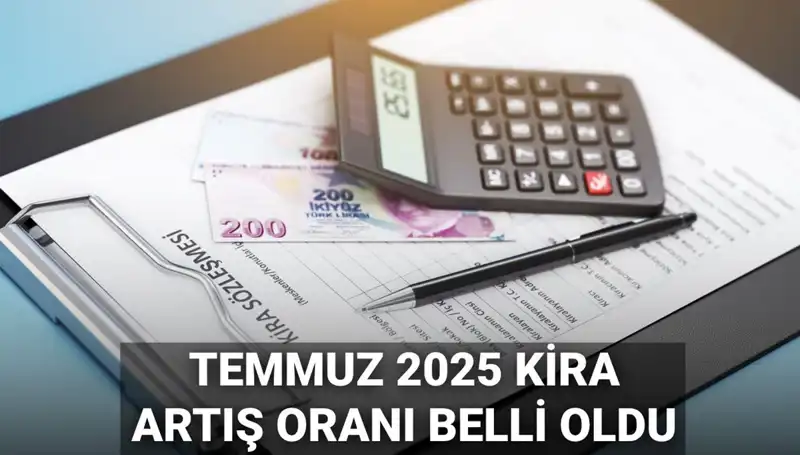 Temmuz 2025 Kira Artış Oranı Açıklandı: Yüzde Kaç, Ne Kadar Oldu?