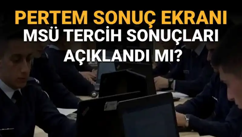 Milli Savunma Üniversitesi Tercih Sonuçları Ne Zaman Açıklanacak? 2025 Süreci
