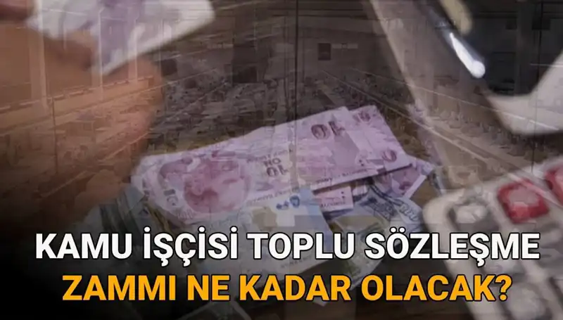 Kamu İşçilerine 2025 Yılında Uygulanacak Toplu Sözleşme Zammı Belli Oluyor!