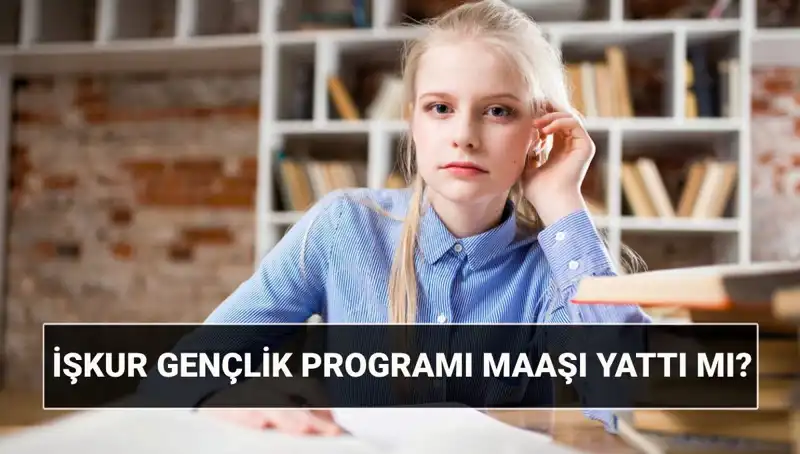 İŞKUR Gençlik Programı Ödemeleri Başladı: Paralar Hesaplara Yatıyor!