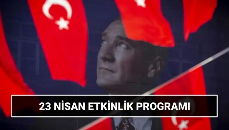 23 Nisan 2025 Etkinlik Takvimi: Çocuk Bayramı'na Özel Renkli Kutlamalar