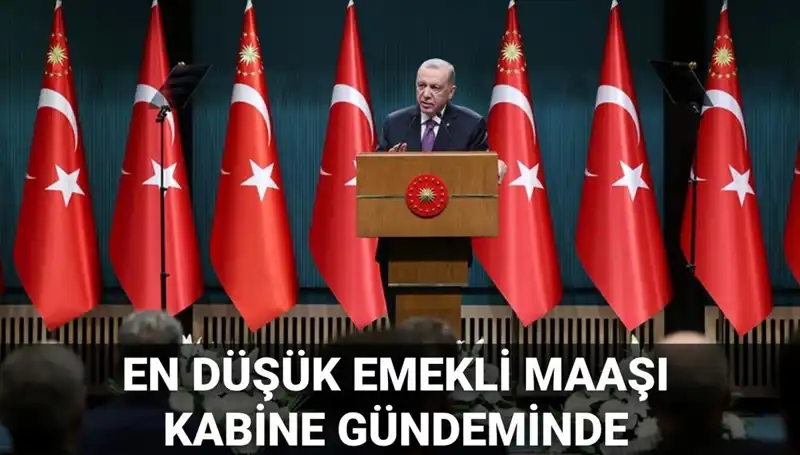 2025 Kabine Toplantısı Tarihleri Açıklandı: En Düşük Emekli Maaşı Gündemde