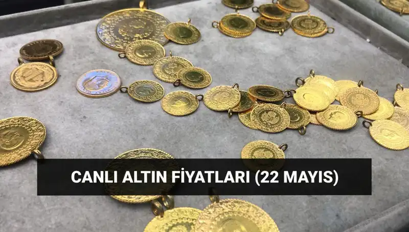 22 Mayıs 2023 Altın Fiyatları: Bugün Gram ve Çeyrek Altın Ne Kadar?