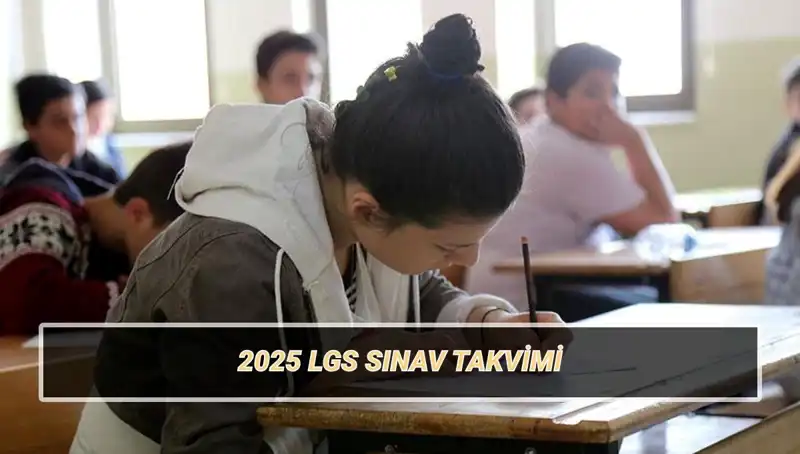 2025 LGS Tarihleri: Sınav, Yerler ve Taban Puanları Hakkında Her Şey