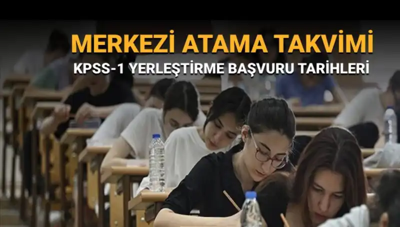 2025 KPSS-1 Yerleştirme Tercihleri: Merkezi Atama Takviminde Kritik Tarihler