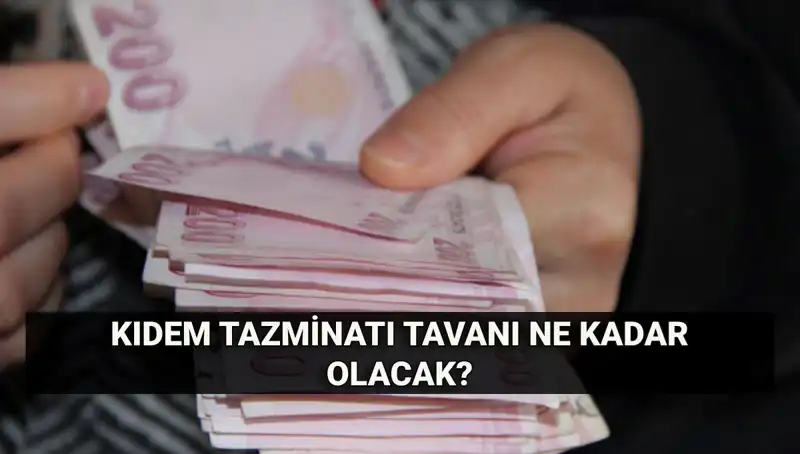 Kıdem Tazminatı Tavanı Temmuz 2025’te Ne Kadar Olacak?