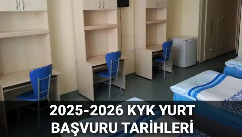 KYK Yurt Başvuruları 2025-2026: Tarihler ve Merak Edilenler