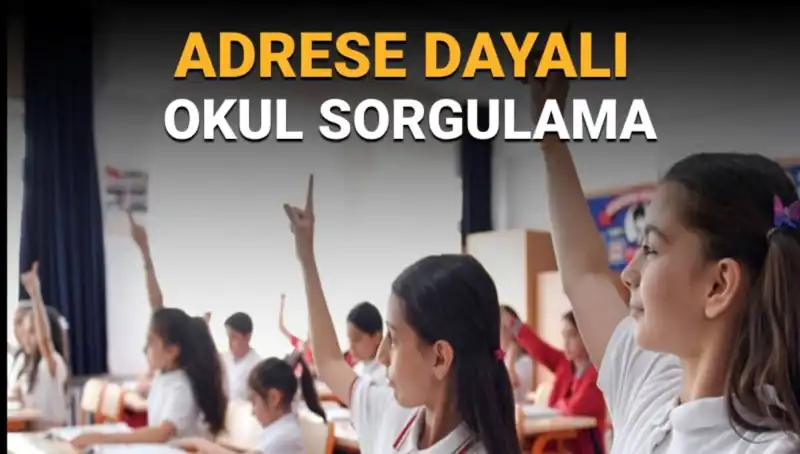 Çocuğunuzun Okulu İçin Adres Dayalı Sorgulama Yöntemleri