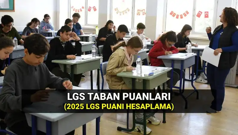2025 LGS Taban Puanları ve Liseleri: Hangi Puanla Hangi Okul?