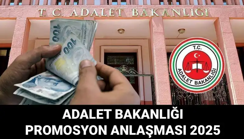 Adalet Bakanlığı Promosyon Anlaşması 2025: İhaleler Ne Zaman Açıklanacak?