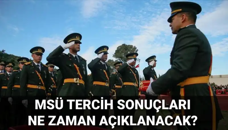 2025 MSÜ Tercih Sonuçları Ne Zaman Açıklanacak? Merakla Bekleniyor!