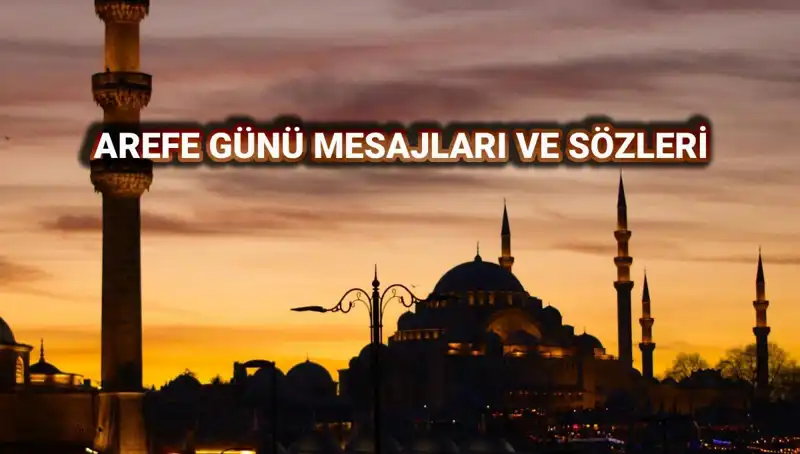 Arefe Günü İçin En Güzel Kutlama Mesajları 2025'te